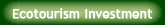 Ecotourism Investment